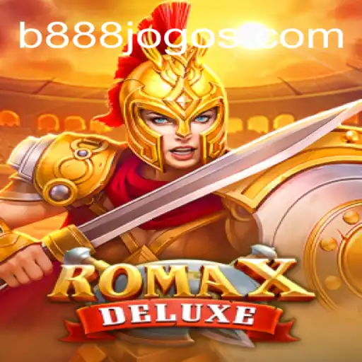 Descubra RomaXDeluxe: O Jogo do Ano no B888.games